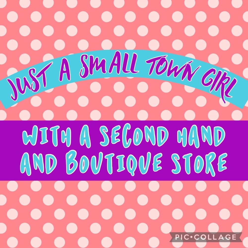 "JUST A SMALL TOWN GIRL"